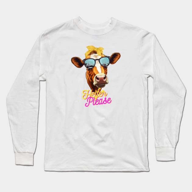 Heifer Please - Cow with Sass Long Sleeve T-Shirt by Iron Creek